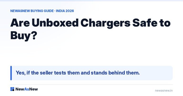 Are Unboxed Chargers Safe to Buy? — Yes, if the seller tests them and stands behind them.